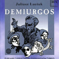 Luciuk / Orawska / Paciocha / Kusiewicz / Borowicz: Demiurgos  ( CD )