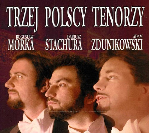 Adam Zdunikowski: Three Polish Tenors  ( CD )