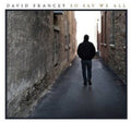 David Francey: So Say We All  ( CD )