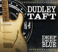 Dudley Taft: Deep Deep Blue  ( CD )