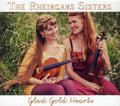 The Rheingans Sisters: Glad Gold Hearts  ( CD )