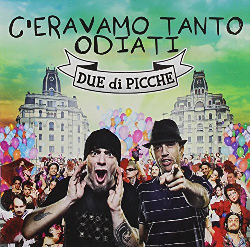 Due di Picche: C'eravamo Tanto Odiati - CD