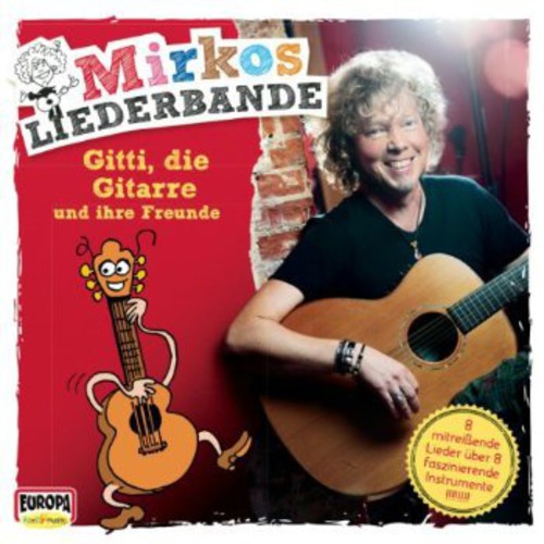 Mirkos Liederbande: Gitti Die Gitarre - CD