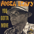 Hosea Leavy: You Gotta Move  ( CD )