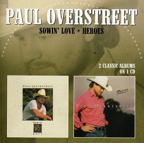 Paul Overstreet: Sowin Love / Heroes  ( CD )