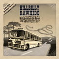 Hillbilly Rawhide: 10 Years on the Road - Vinyl