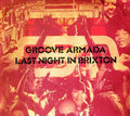 Groove Armada: Last Night in Brixton  ( CD )