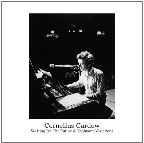 Cornelius Cardew: We Sing for the Future & Thalmann Variations - Vinyl