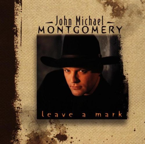 John Michael Montgomery: Leave a Mark  ( CD )