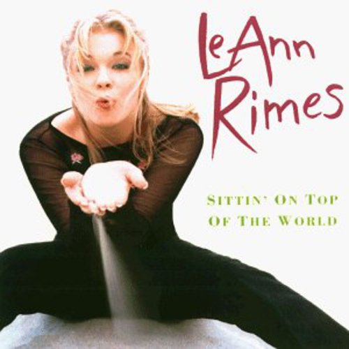 LeAnn Rimes: Sittin on Top of the World  ( CD )
