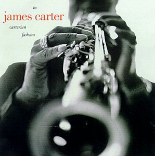 James Carter: In Carterian Fashion - CD