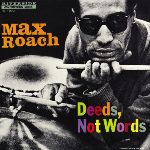 Max Roach: Deeds Not Words - VINYL