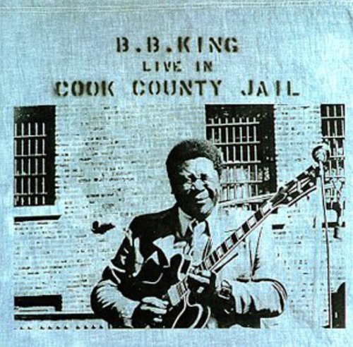 B.B. King: Live In Cook County Jail (remastered)  ( CD )
