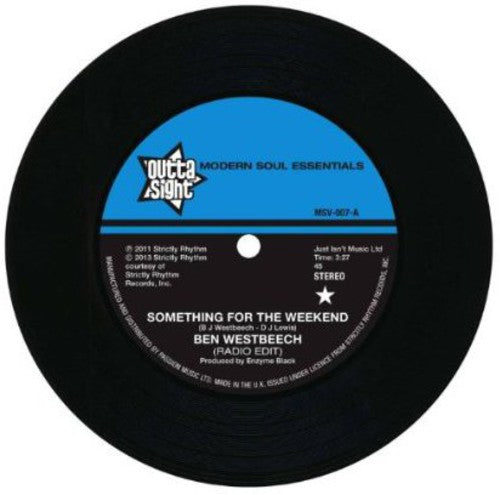 Ben Westbeech: Something for the Weekend - 7-INCH SINGLE