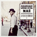 Christophe Maé: Je Veux Du Bonheur - CD