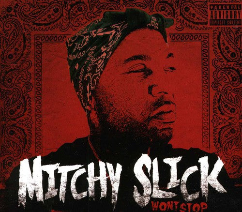 Mitchy Slick: Won't Stop  ( CD )