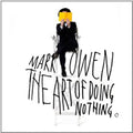 Mark Owen: Art of Doing Nothing - CD