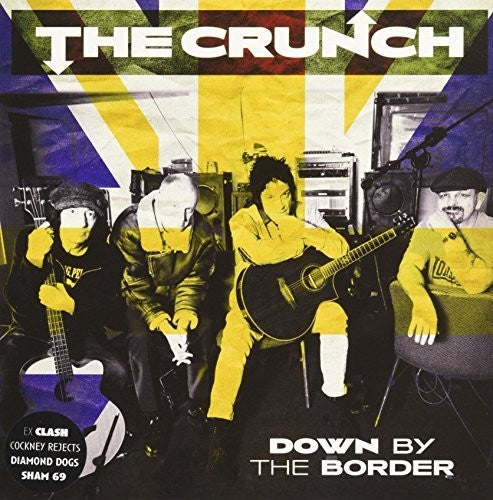 Crunch: Down By the Border - 7-INCH SINGLE