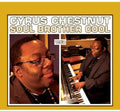 Cyrus Chestnut: Soul Brother Cool - CD