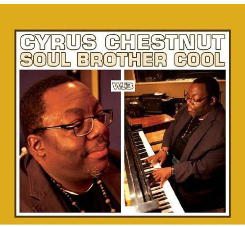 Cyrus Chestnut: Soul Brother Cool - CD