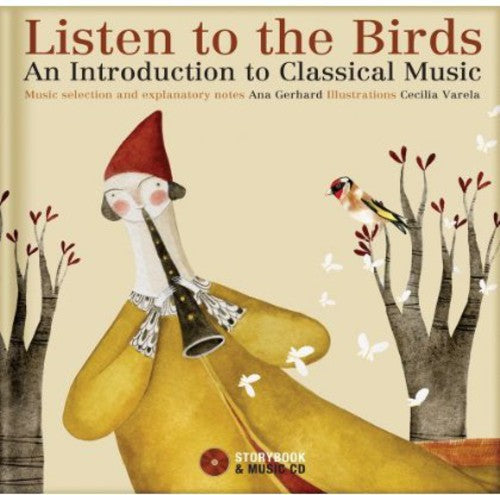 Listen to the Birds: An Introduction to Classical: Listen to the Birds: An Introduction to Classical  ( CD )