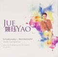 Jue Yao: Tchaikovsky/Mendelssohn: Violin Concertos  ( CD )