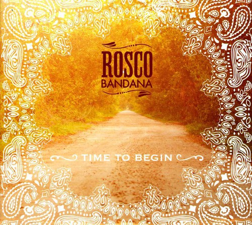 Rosco Bandana: Time to Begin  ( CD )