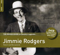 Jimmie Rodgers: Rough Guide to Jimmie Rodgers  ( CD )