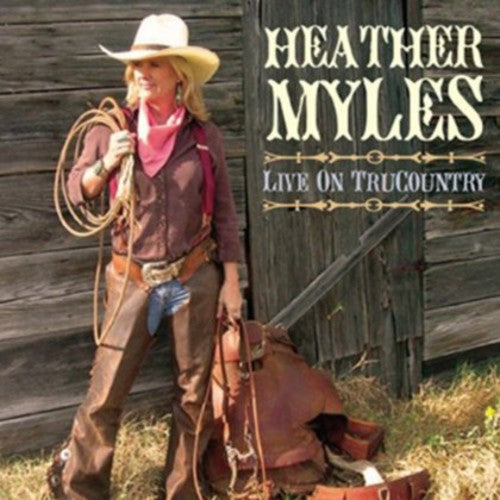 Heather Myles: Live on Trucountry  ( CD )