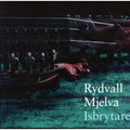 Erik Rydvall: Isbrytaren  ( CD )