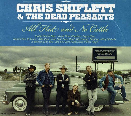 Chris Shiflett & the Dead Peasants: All Hat & No Cattle  ( CD )