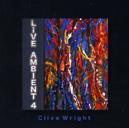 Clive Wright: Live Ambient 4  ( CD )