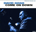 David Gogo: Come on Down  ( CD )