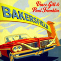 Vince Gill & Paul Franklin: Bakersfield - Vinyl