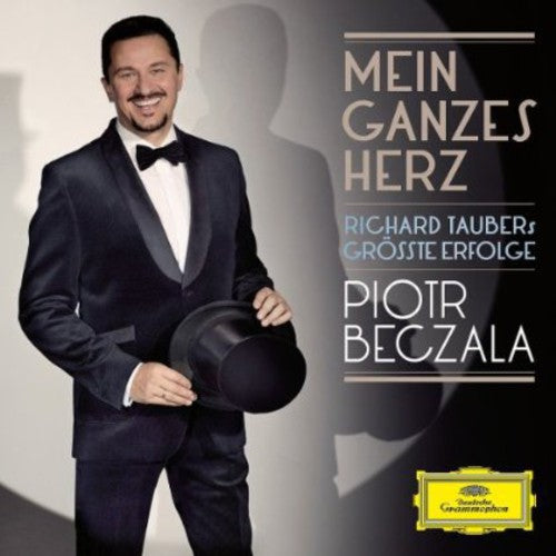 Piotr Beczala: Mein Ganzes Herz Richard Taubers Grosste Erfolge  ( CD )