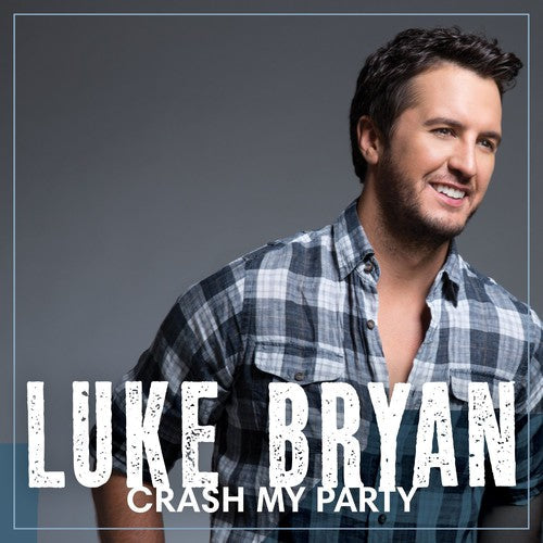 Luke Bryan: Crash My Party  ( CD )