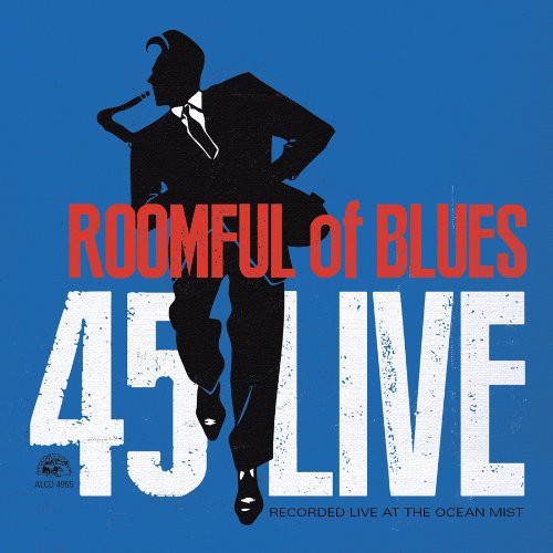 Roomful of Blues: 45 Live  ( CD )