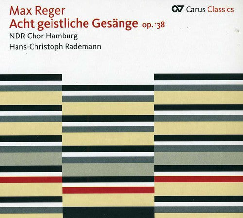 Max Reger: Eight Sacred Songs Op 138  ( CD )