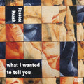Jessica Krash: What I Wanted to Tell You  ( CD )