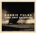Robbie Fulks: Gone Away Backward  ( CD )