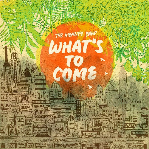 The Highlife Band: What's to Come - CD