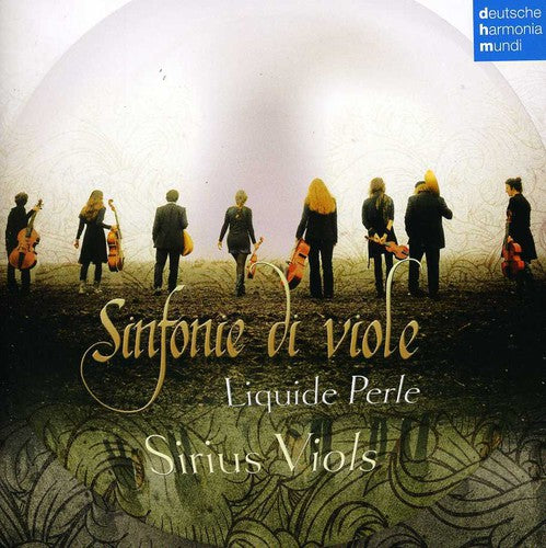 Sirius Viols: Sinfonie Di Viole / Liquide Perle  ( CD )