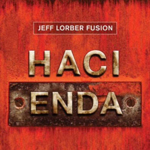 Jeff Lorber: Hacienda - CD