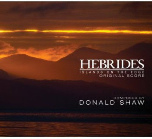 Donald Shaw: Hebrides: Islands on the Edge:  ( CD )