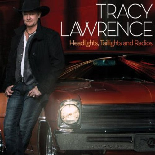 Tracy Lawrence: Headlights, Taillights and Radios  ( CD )
