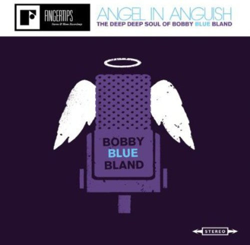 Bobby Bland Blue: Angel In Anguish: The Deep, Deep Soul Of Bobby Bland - CD