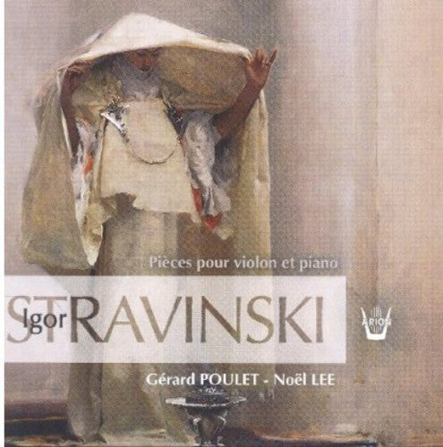 Igor Stravinsky: Pieces Pour Violon Et Piano  ( CD )