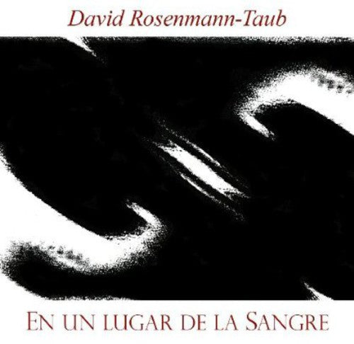 David Rosenmann-Taub: Un Lugar de la Sangre  ( CD )
