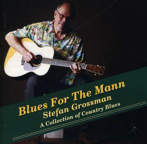 Stefan Grossman: Blues for the Mann  ( CD )