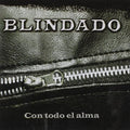 Blindado: Con Todo El Alma - CD
